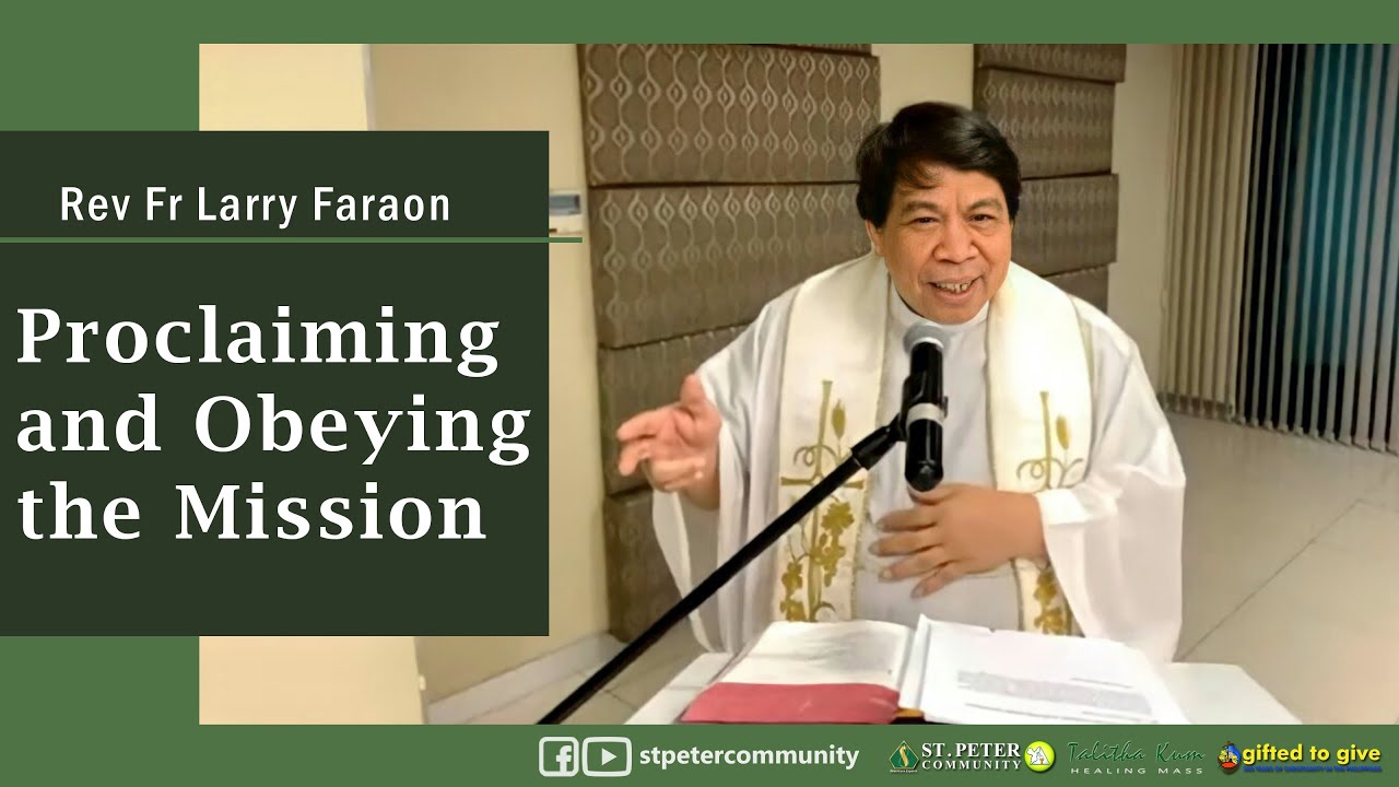 PROCLAIMING AND OBEYING THE MISSION | Rev Fr Larry Faraon