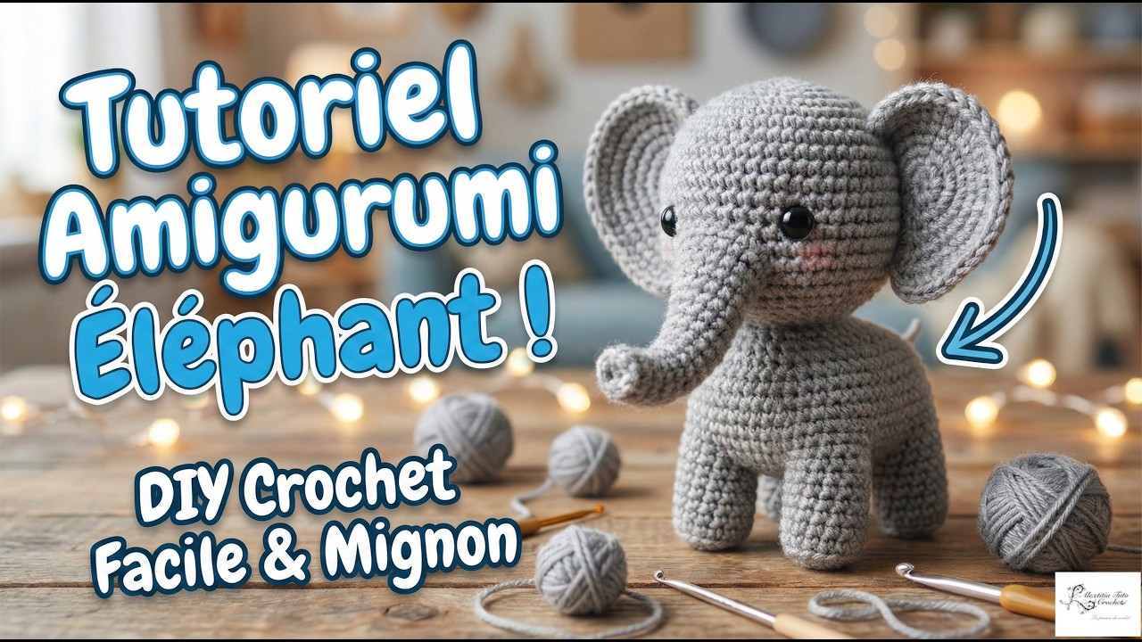 Tuto amigurumi éléphant au crochet