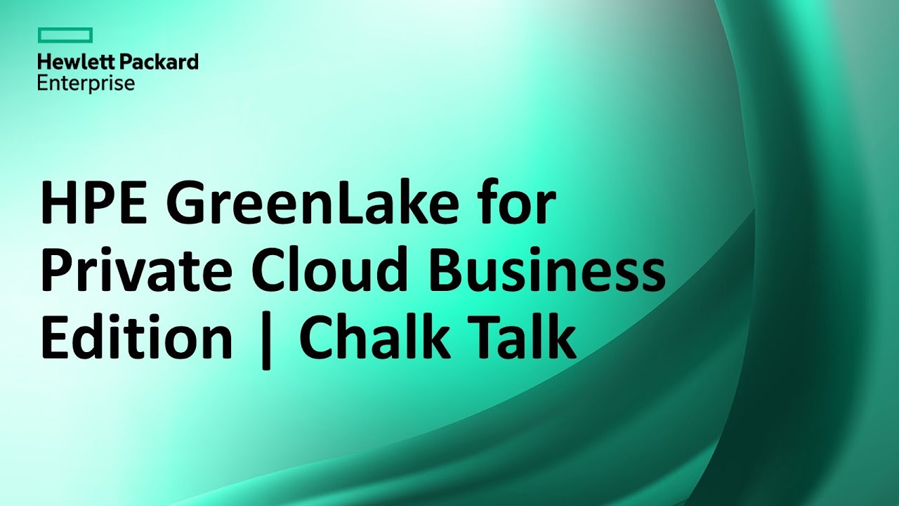 HPE GreenLake for Private Cloud Business Edition | Chalk Talk