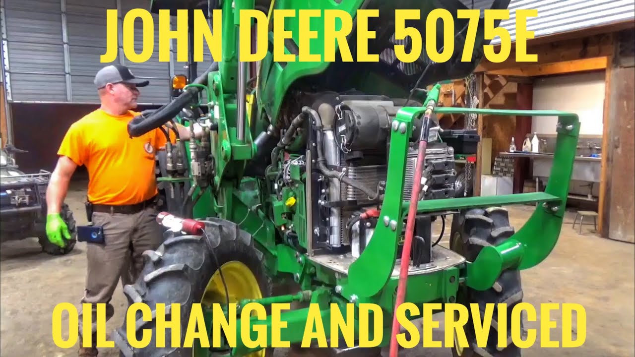 John Deere 5075E tractor- oil change and serviced