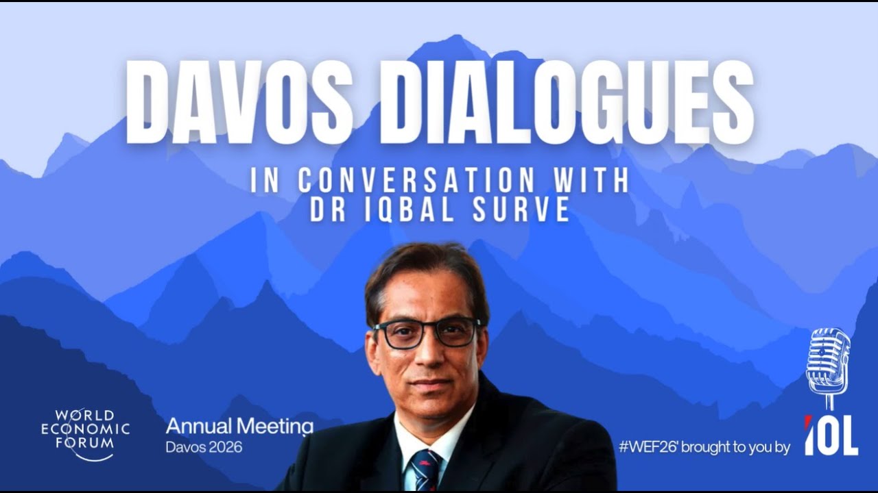 WEF26 : Dr Iqbal Survé on South Africa’s Economic Future, Creating Opportunity & Global Power Shifts