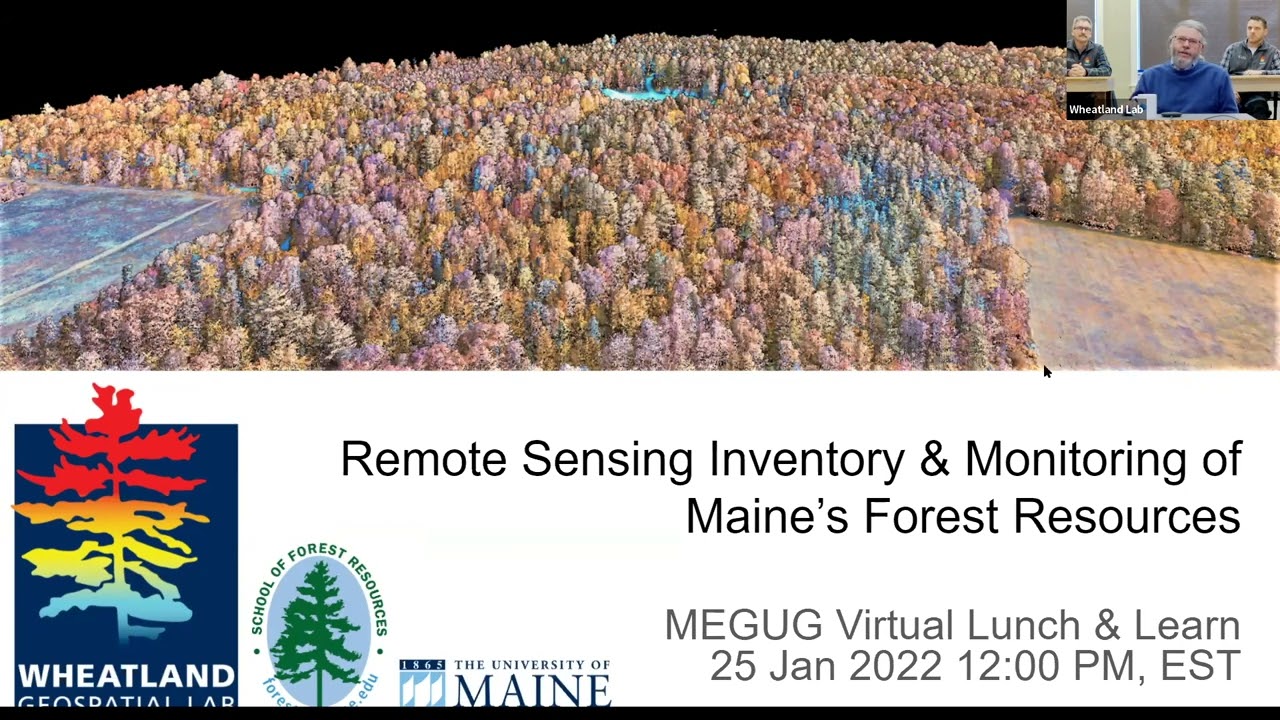 Remote Sensing and Monitoring Maine’s Forest Resources: Wheatland Geospatial Lab Lunch & Learn