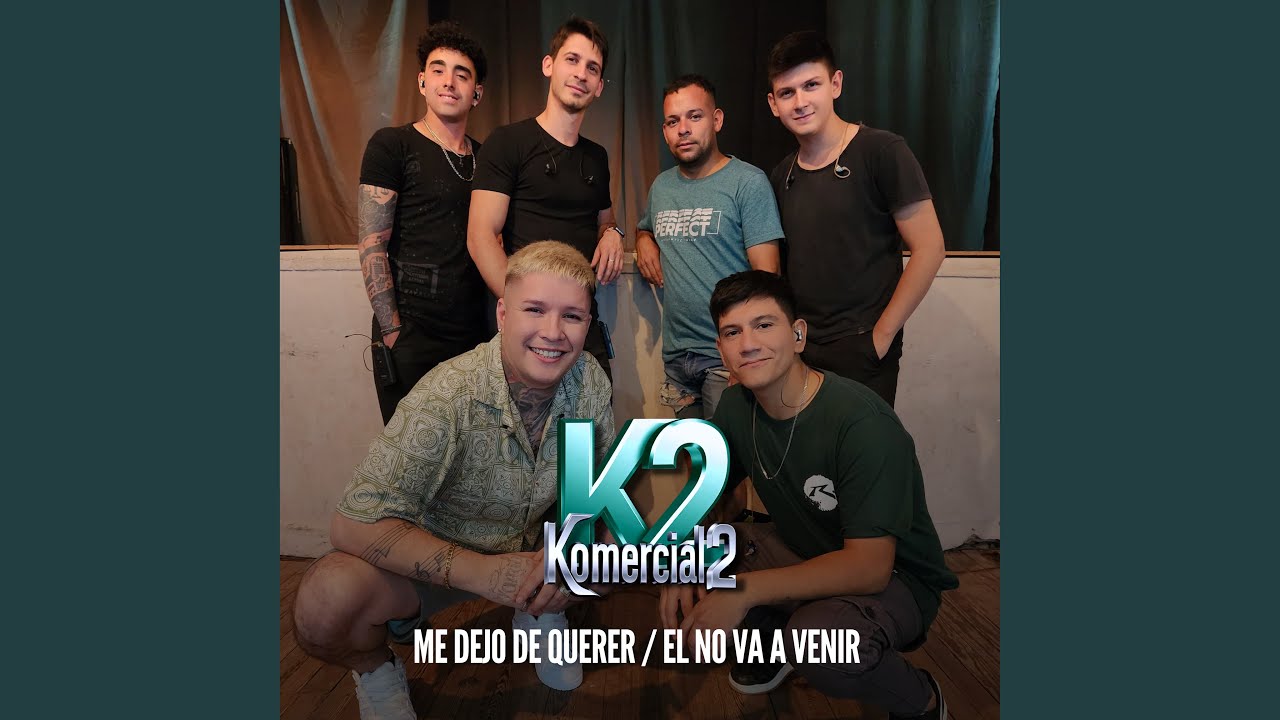 Me Dejo de Querer - Él No Va a Venir