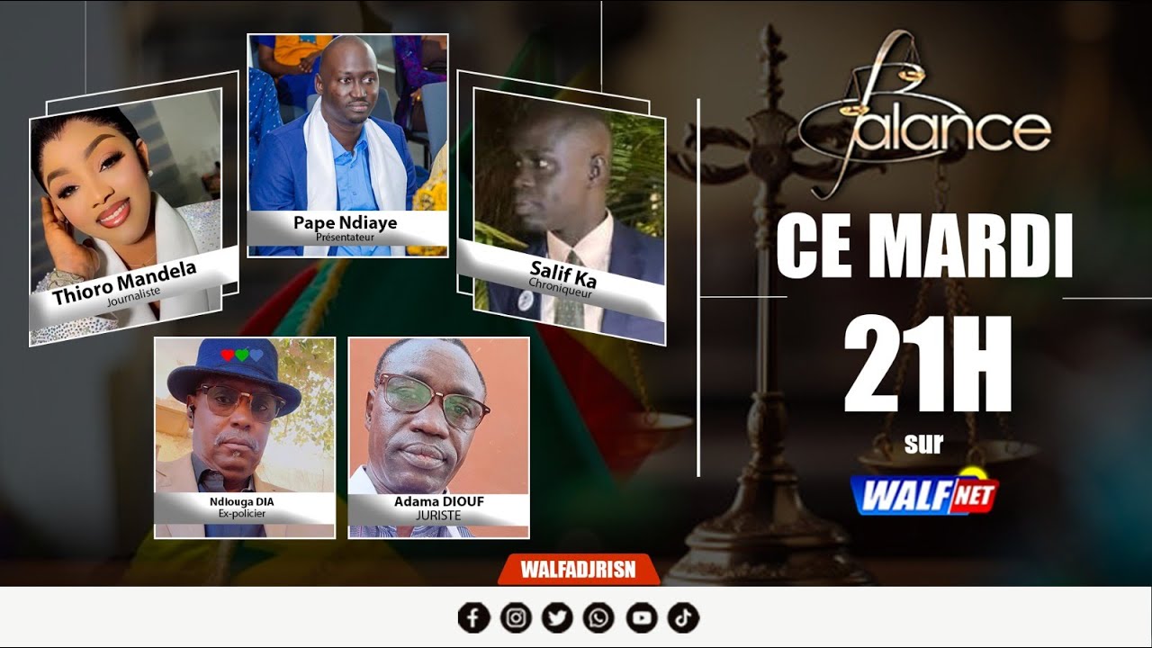 [JUSTICE] BALANCE DE CE MARDI 06/05/25 Invité NDIOUGA DIA Ex Policier / ADAMA DIOUF Juriste Sur Walf