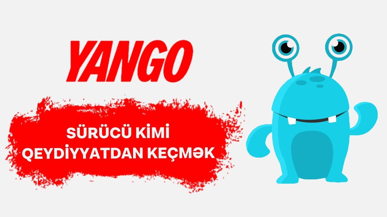 Yango Pro surucu kimi qeydiyyatdan kecmek OZUNET