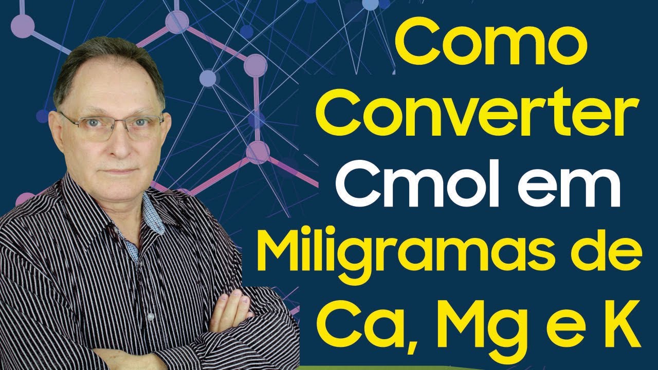 [ANÁLISE DE SOLO] - Como Converter CMOL em mg de Ca, Mg ou K?