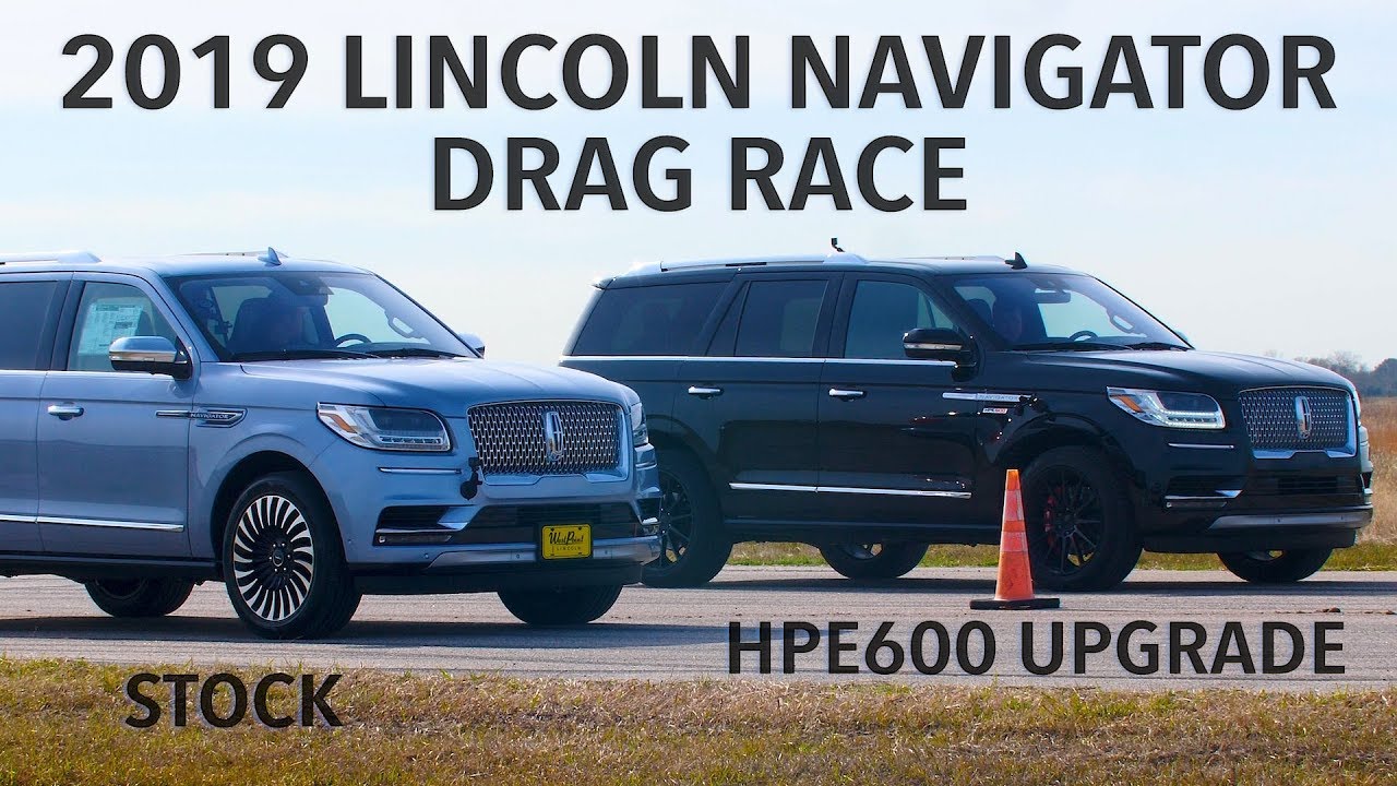 2019 Lincoln Navigator Drag Race: 600 HP vs 450 HP