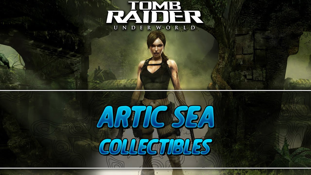 Tomb Raider Underworld | Arctic Sea All Collectibles Guide (Treasures/Relics)
