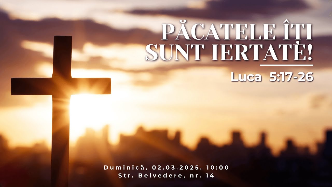 Sfânta Treime Brăila - 2 Martie 2025 - Andrei Croitoru - Luca 5:17-26