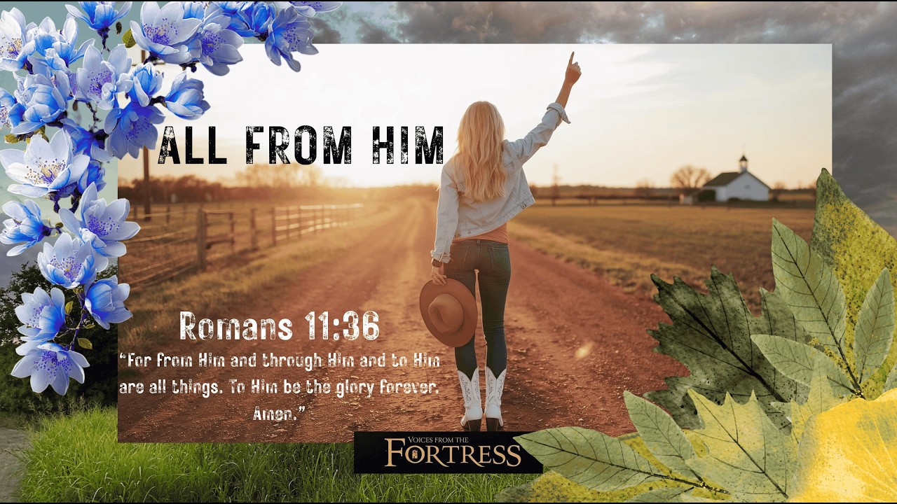 All From Him (Romans 11:36)