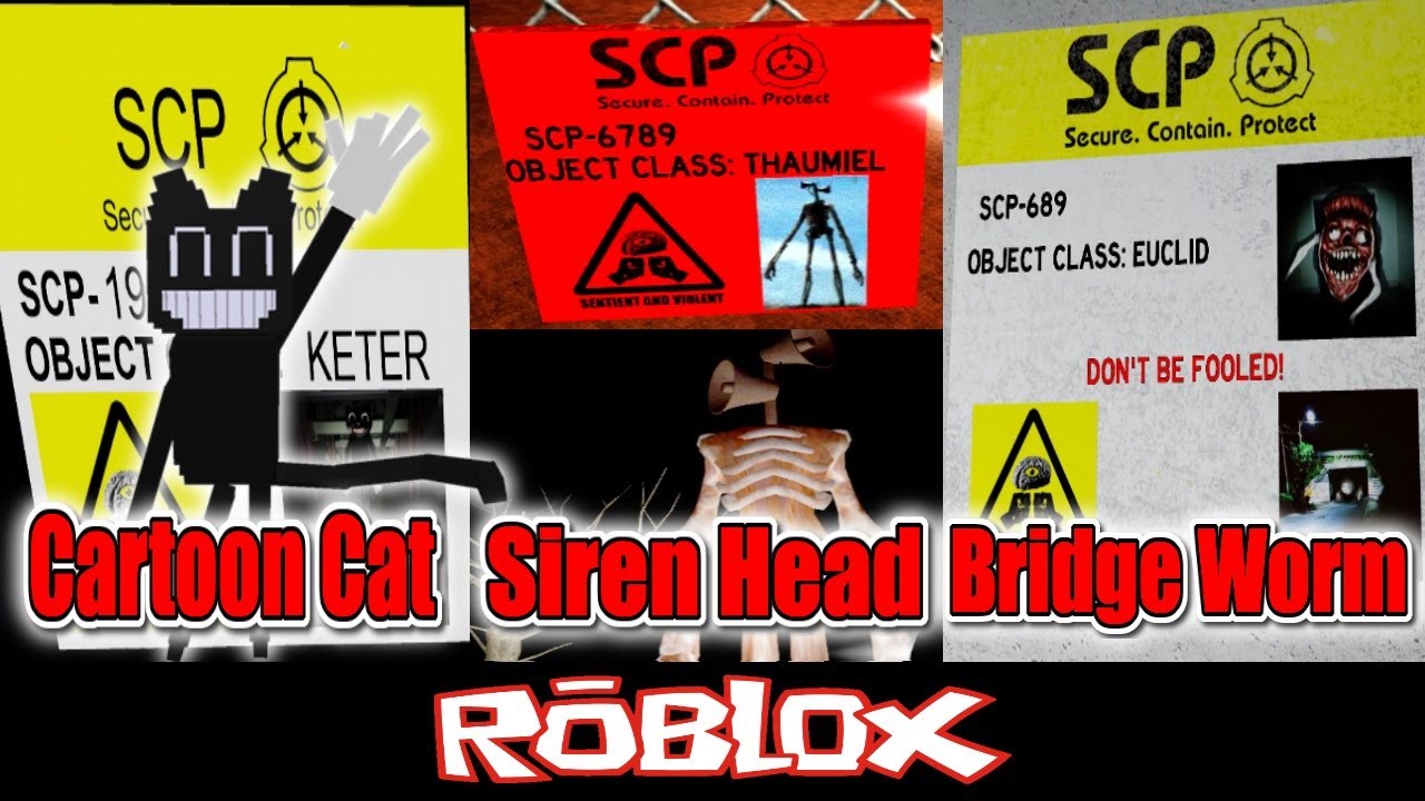 SCP - Cartoon Cat, Siren Head & Bridge Worm By 049_Plauge Roblox