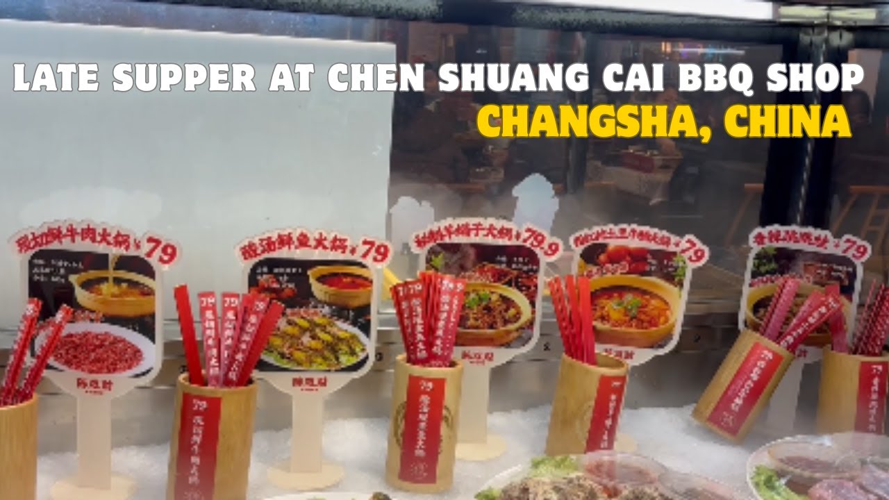 Late supper at Chen Shuang Cai an Authentic Hunan BBQ Shop , Changsha 🍡🍢🍖
