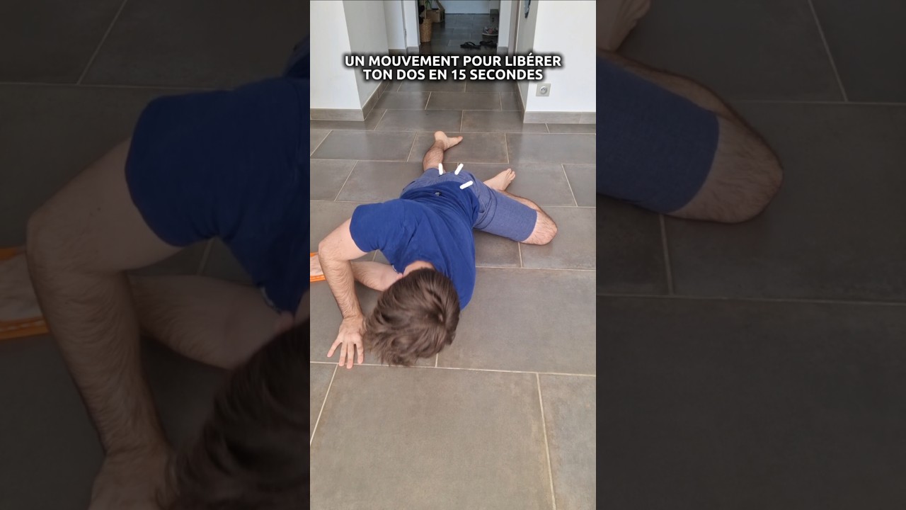 VOICI COMMENT LIBÉRER TON DOS EN 15 SECONDES