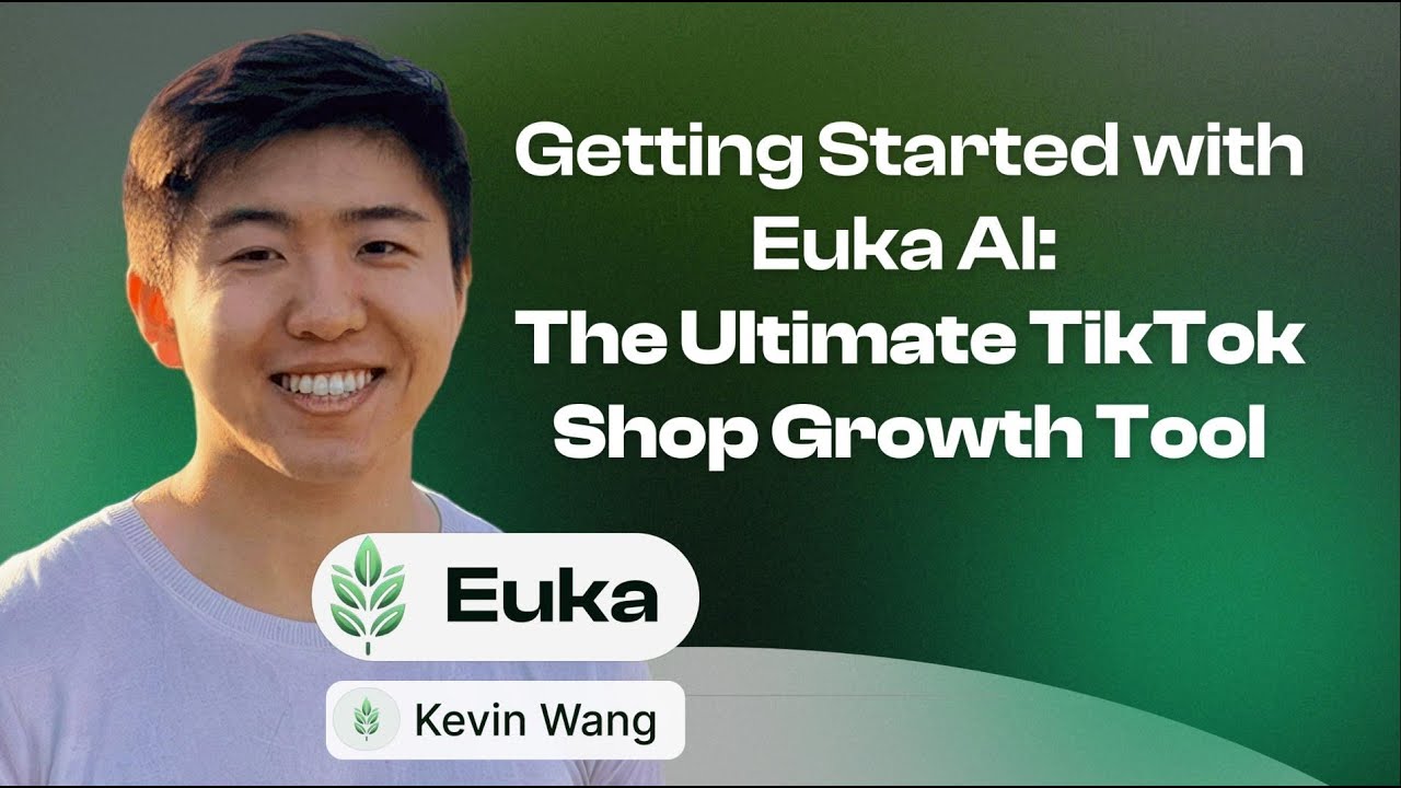Getting Started with Euka AI: The Ultimate TikTok Shop Growth Tool