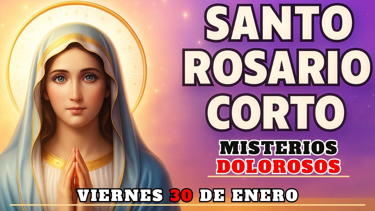 Santo Rosario Corto De Hoy  🌹- Viernes 30 De Enero | Misterios Dolorosos | Rosario Corto 🌹