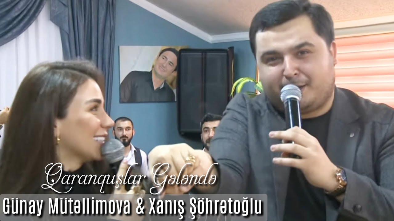 Xanıs Sohretoglu & Gunay Mutellimova - Qaranquslar Gelende Yeni Duet