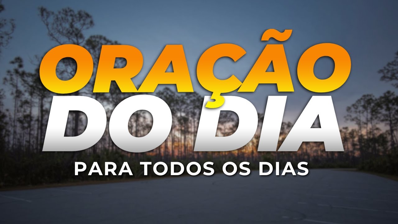 ORAÇÃO DO DIA DE HOJE 26 De Janeiro - Essa Oração Vai Mudar Sua Vida!