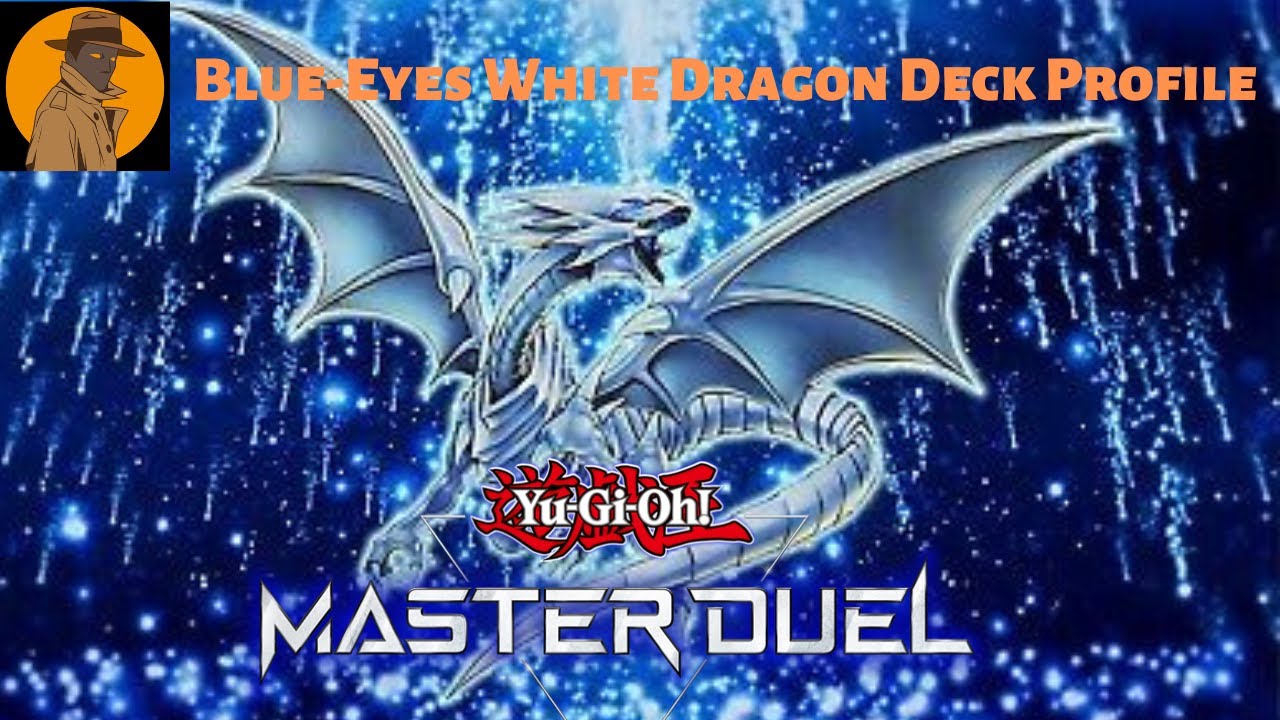 Blue Eyes White Dragon Master Duel Deck Profile and Replays