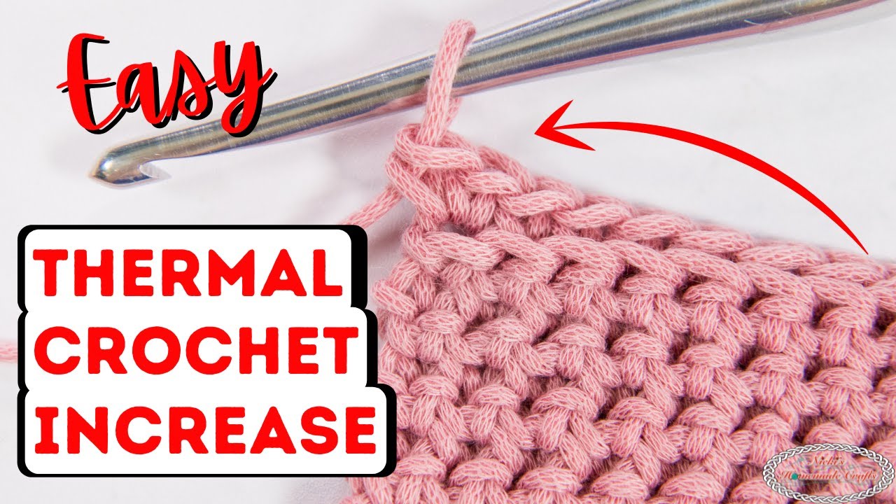 How to: Increasing the Thermal Crochet Stitch
