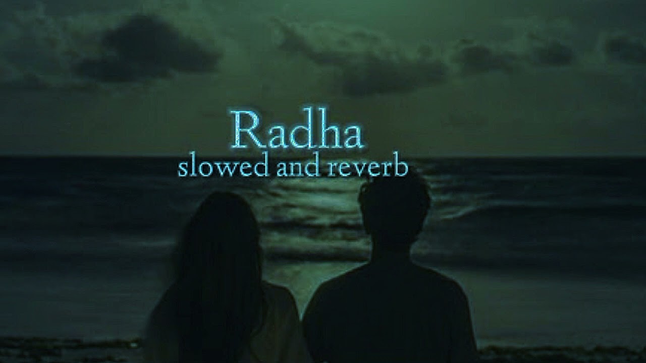 Radha - SOTY [slowed+reverb] |