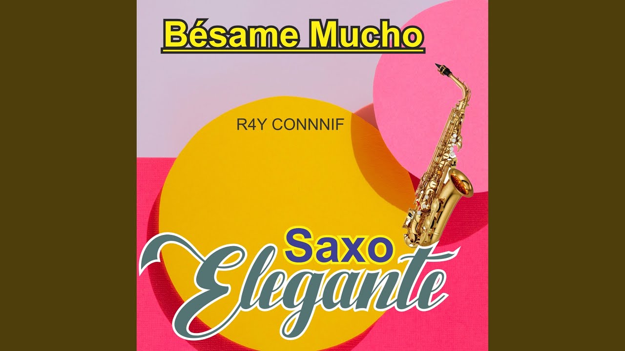 Bésame Mucho/R4Y CONNIF