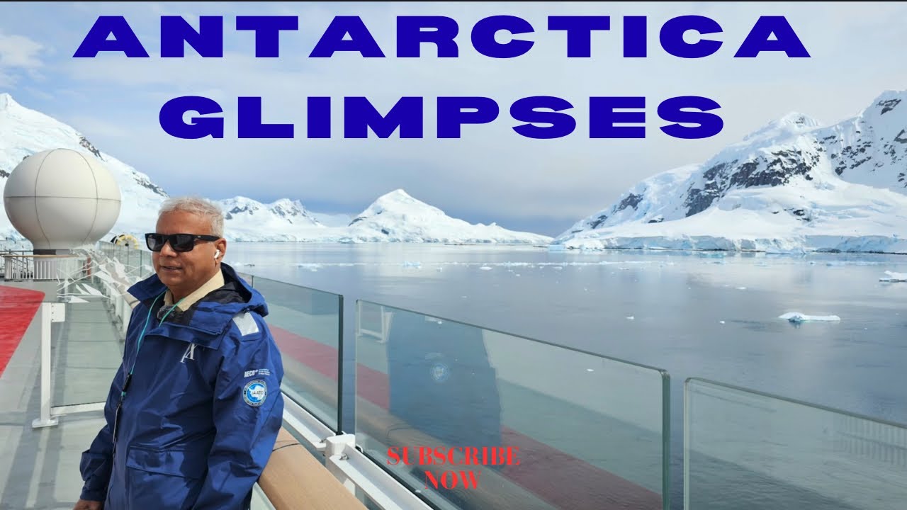 Antarctica Glimpses (Part1)