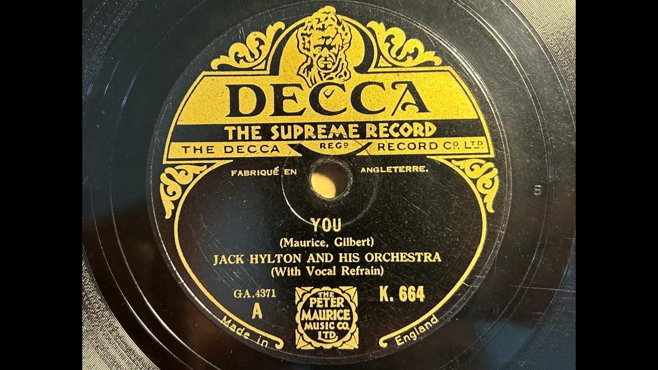 You - Jack Hylton And His Orchestra (Concert Arrangement) - Decca K664