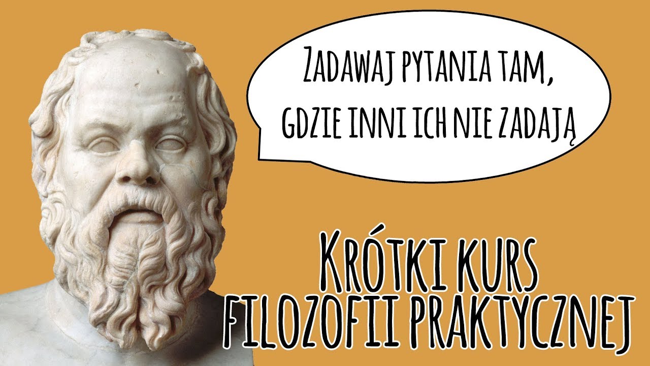 Zadawaj pytania tam, gdzie inni ich nie zadają - Krótki kurs filozofii praktycznej #3