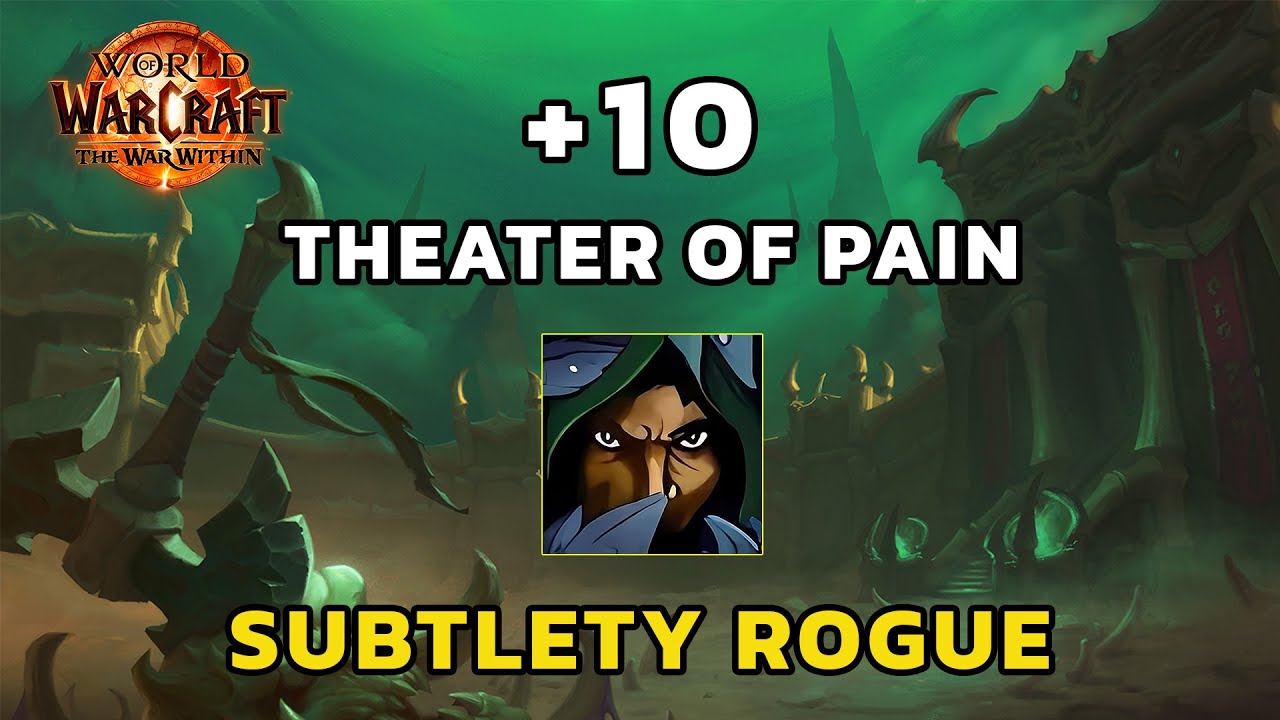 Sub Rogue +10 Theater of Pain (WoW: The War Within Season 2)