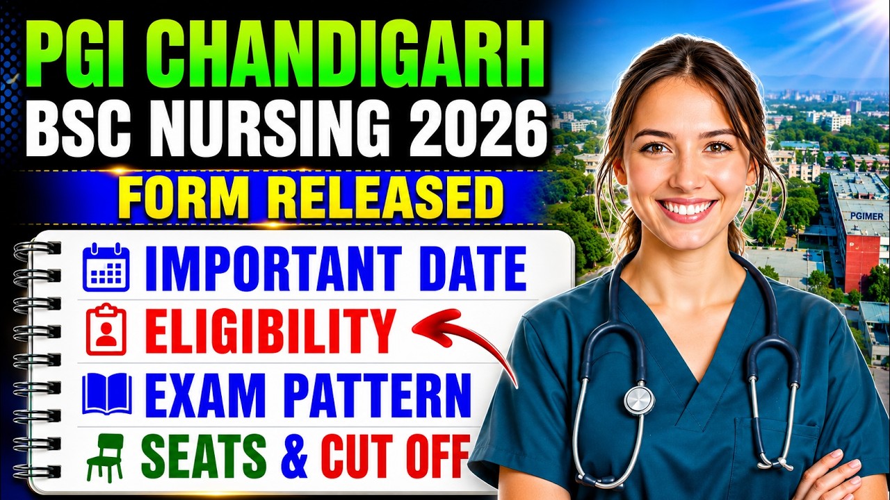 PGI Chandigarh B.Sc Nursing 2026 Form Released | Eligibility, Exam Pattern, Seats & Cut Off