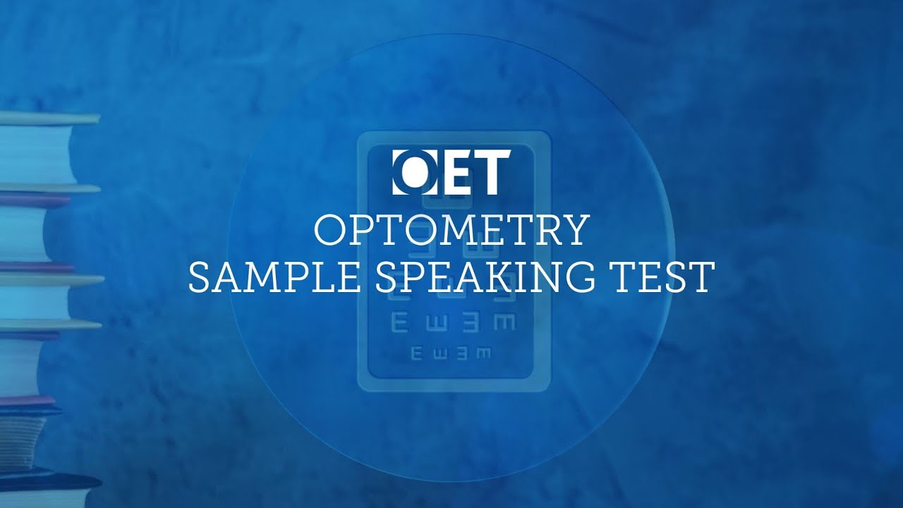 OET Sample Speaking Test: Optometry