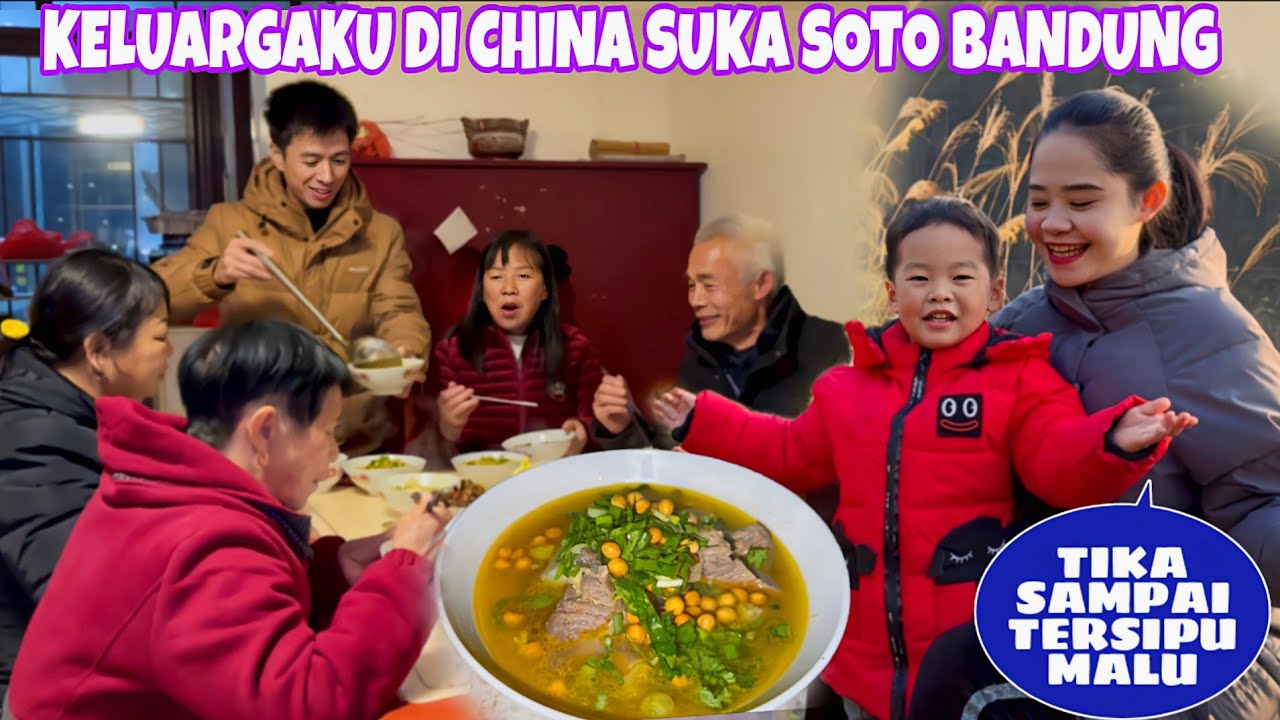 KELUARGAKU DI CHINA TAK HENTINYA MEMUJI SOTO BANDUNG INDONESIA BUATANKU,SAMPAI NAMBAH & TANYA RESEP