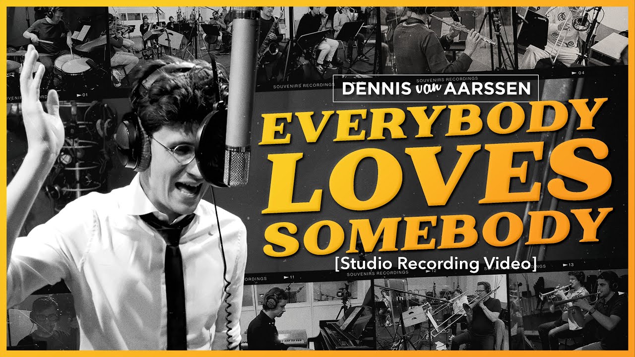 Everybody Loves Somebody - Dennis van Aarssen [Official Studio Recording Clip]