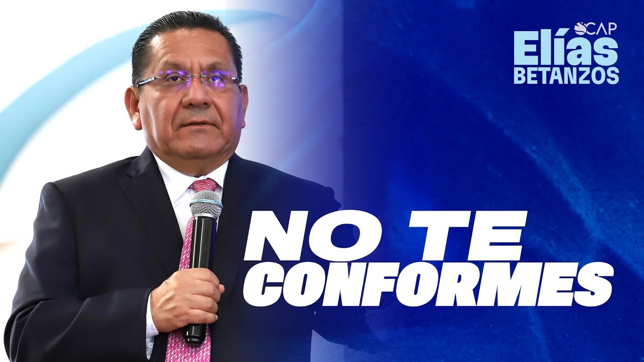 NO TE CONFORMES | ELÍAS BETANZOS