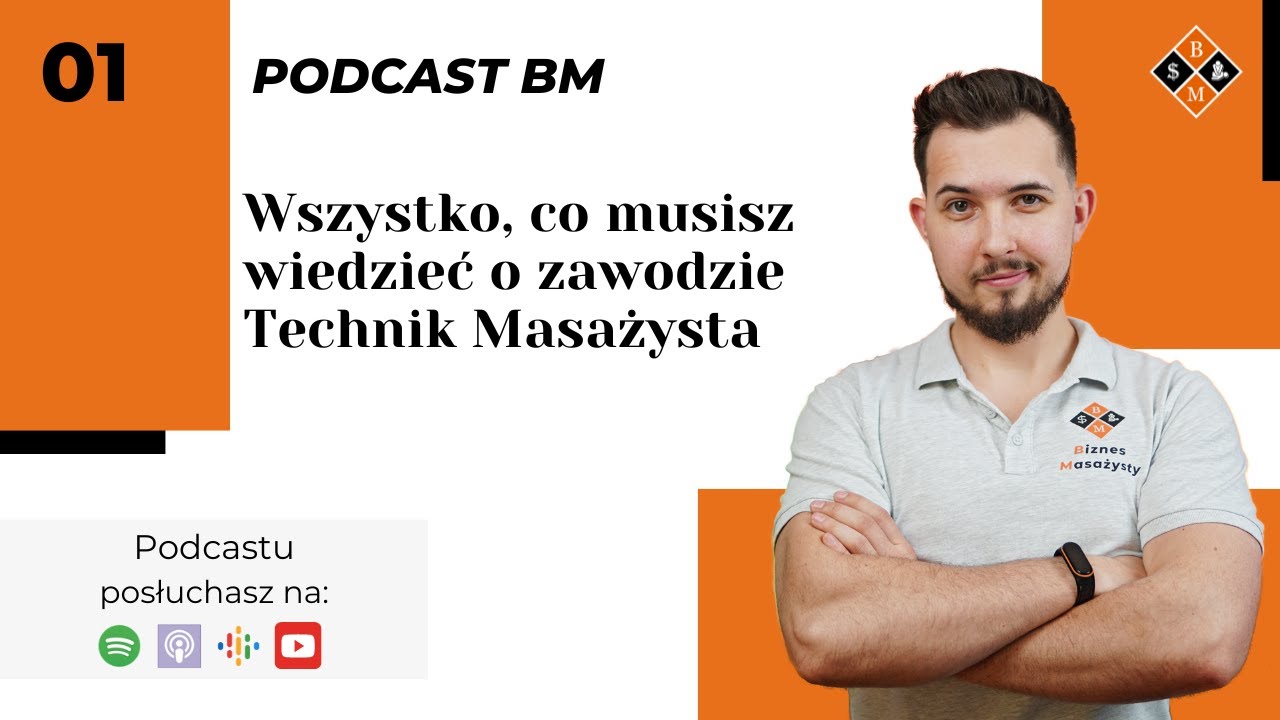 Wszystko, co musisz wiedzieć o zawodzie Technik Masażysta — Podcast Biznes Masażysty