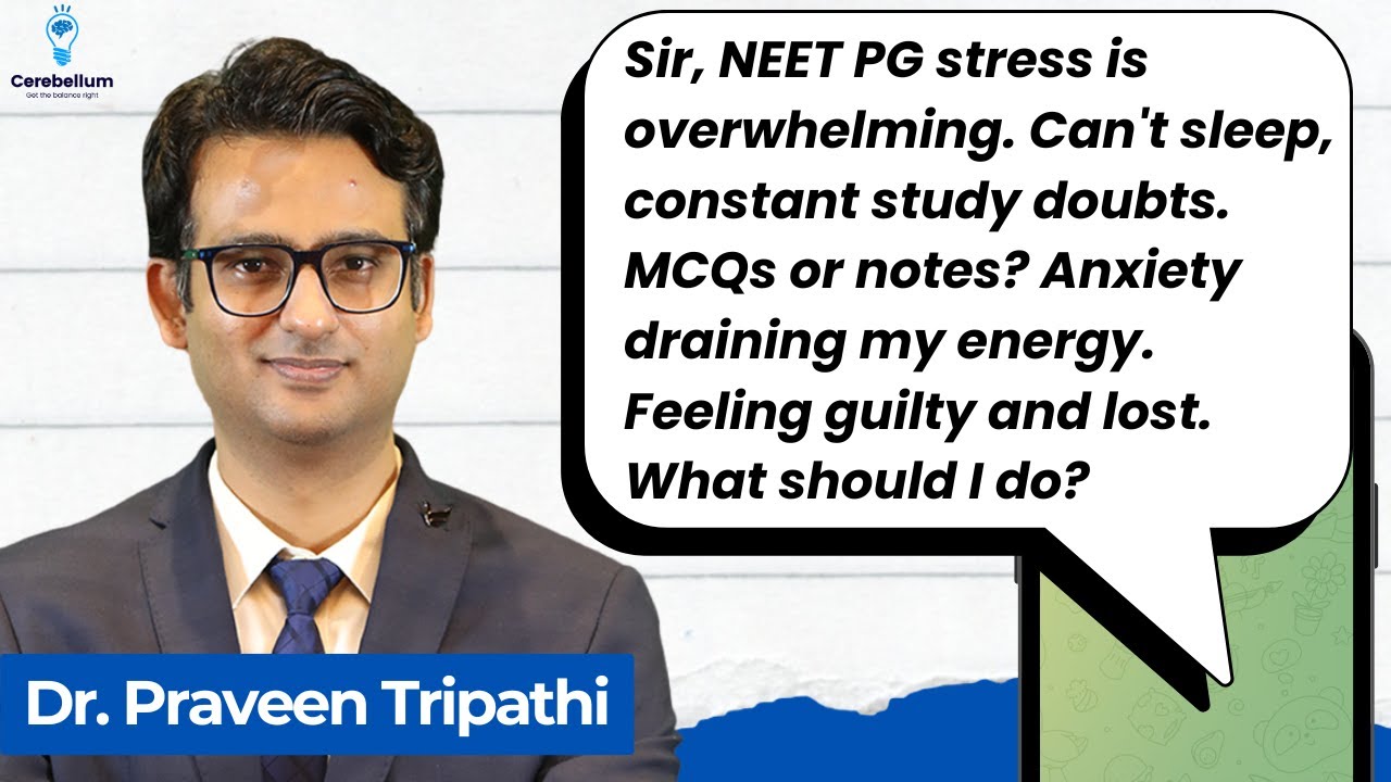 How to overcome your NEET PG exam Anxiety | Dr. Praveen Tripathi