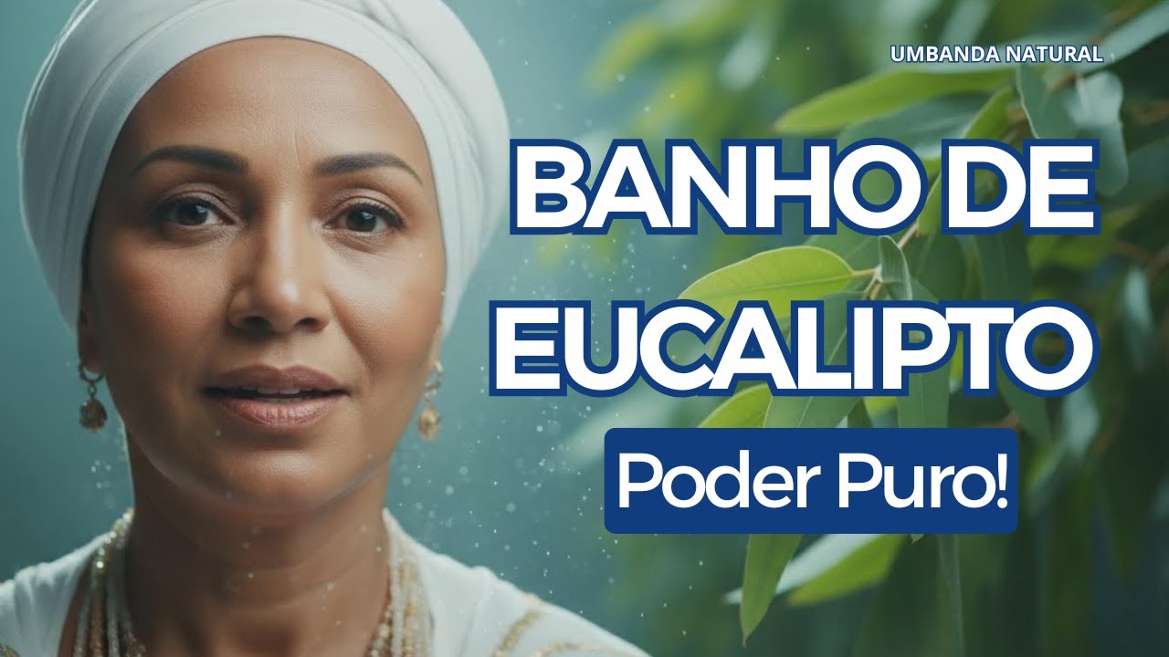 O Segredo do Banho de Eucalipto na Umbanda