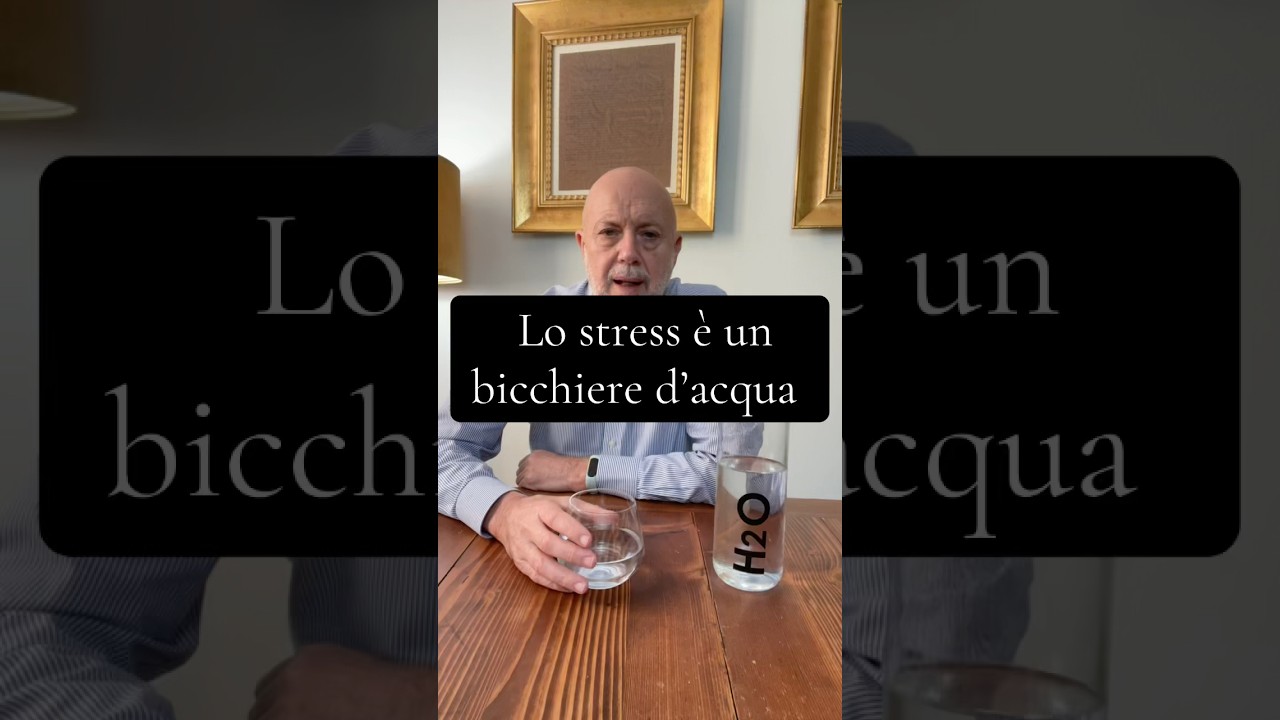 Lo stress &egrave; un bicchiere d&rsquo;acqua