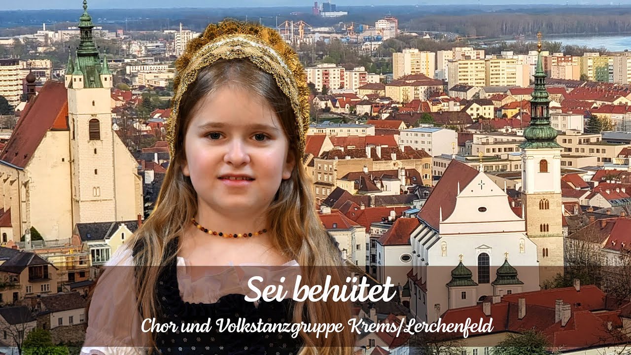 Sei behütet - Chor Krems Lerchenfeld - Dom der Wachau Krems - Pfarre St.Veit