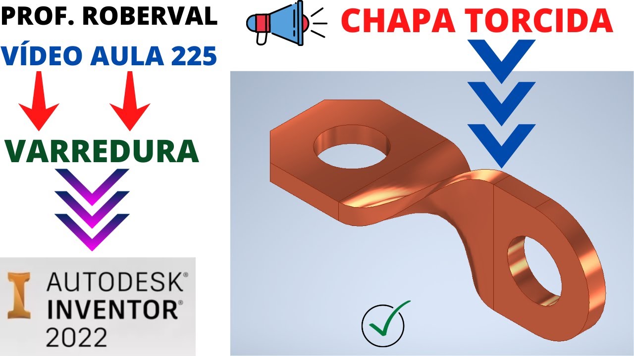 Aula 225 - Modelamento da Chapa Torcida (Twisted  Sheet) no Inventor 2022.