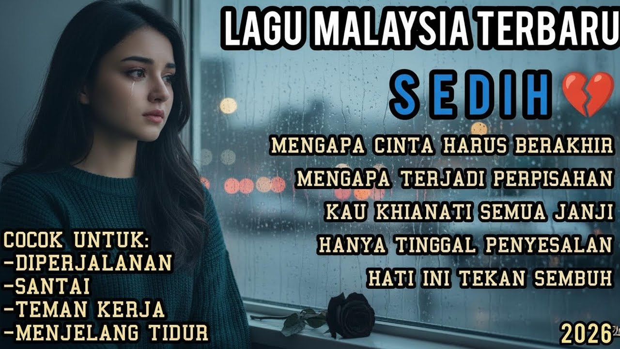 BIKIN NANGIS 😭 ‼️ LAGU SEDIH  💔 PATAH HATI MENGAPA HARUS BERAKHIR , TEMAN KERJA SANTAI PERJALANA