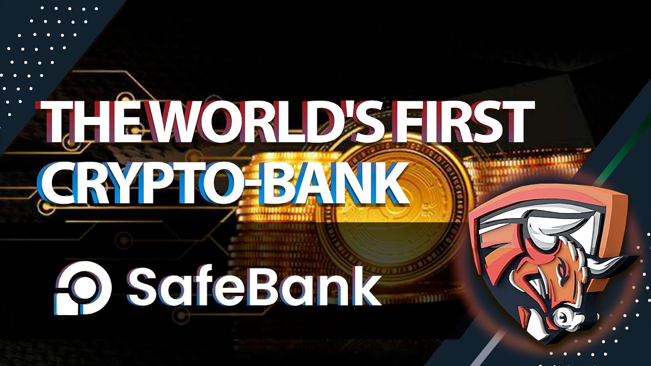 🏛 SafeBank - the world's first crypto-bank