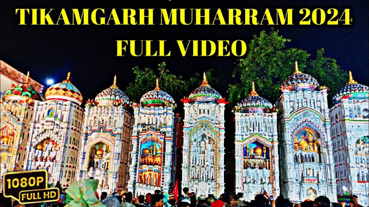 Tikamgarh Muharram Tajiya Full Video 2024||टीकमगढ़ मुहर्रम ताजिया फुल वीडियो 2024