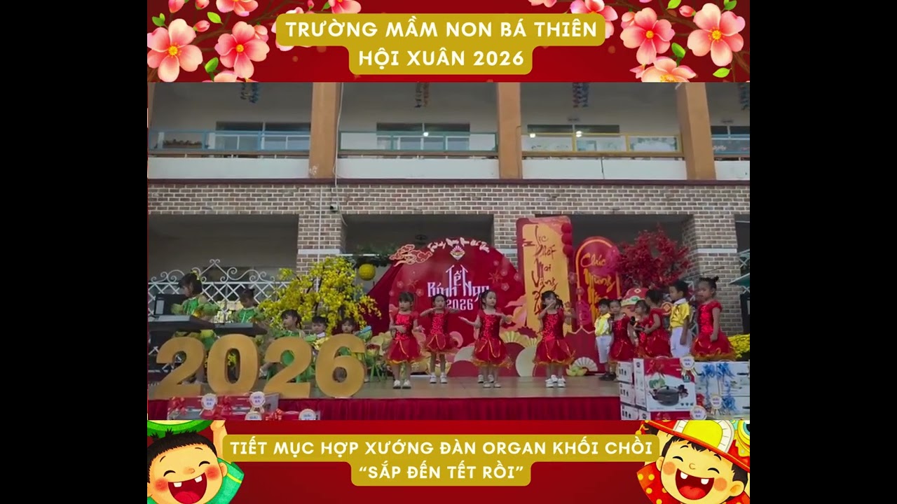 🧧🎉 HỘI XUÂN 2026 🎉🧧🎶 Tiết mục hợp xướng – Đàn organ khối Chồi 🎶✨ “Sắp đến Tết rồi” ✨