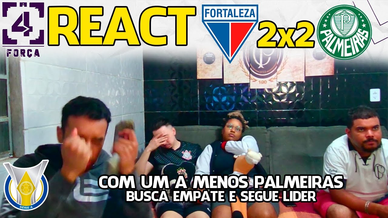 REACT FORTALEZA 2X2 PALMEIRAS BRASILEIRÃO 2023