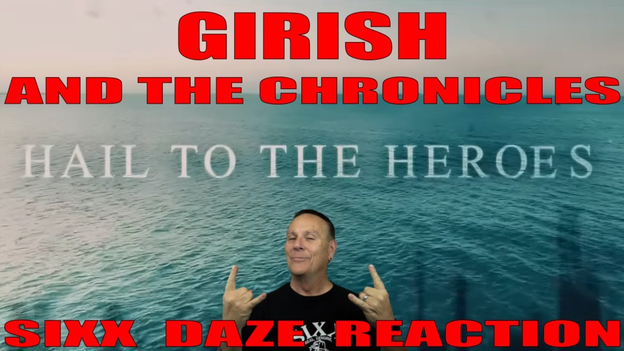 Sixx Daze Reaction Girish and The Chronicles Hail To The Heroes #girishandthechronicles