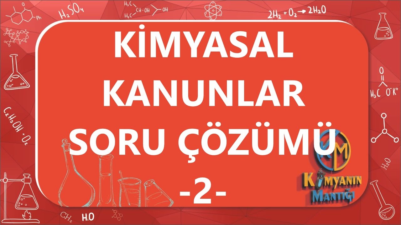 Kimyasal Kanunlar, Mol ve Kimyasal Hesaplamalar Soru Çözümü 2 - TYT