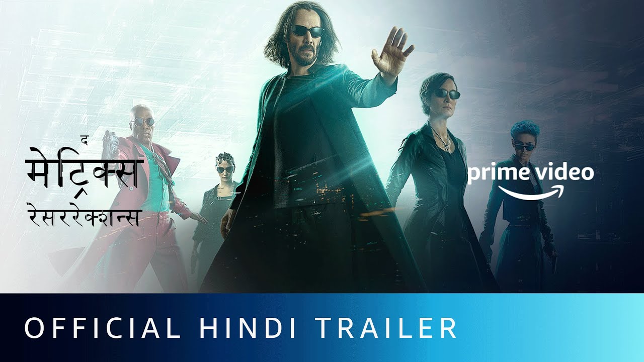 The Matrix Resurrections - Official Hindi Trailer| Keanu Reeves, Jada Pinkett Smith, Priyanka