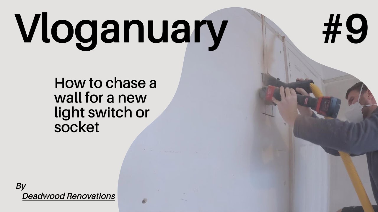 Vloganuary 9th Jan 2026 - How to chase a wall for a new light switch or socket!