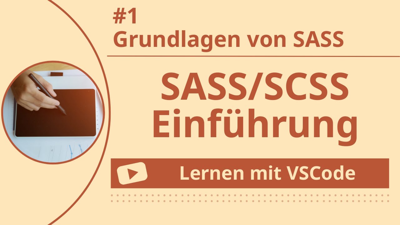 [Lernen mit VSCode] SASS/SCSS-Einführung #1 Grundlagen von SASS